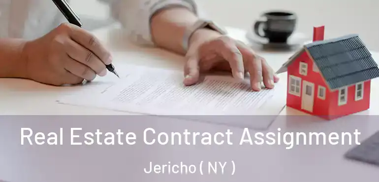  Real Estate Contract Assignment Jericho ( NY )