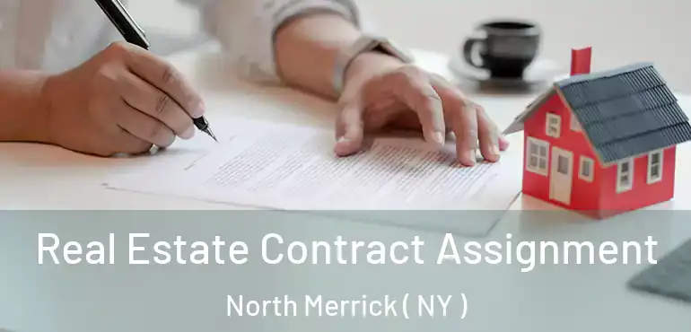  Real Estate Contract Assignment North Merrick ( NY )