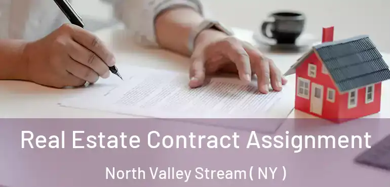  Real Estate Contract Assignment North Valley Stream ( NY )