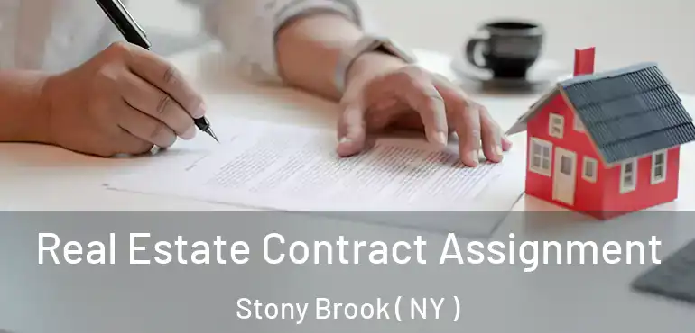  Real Estate Contract Assignment Stony Brook ( NY )
