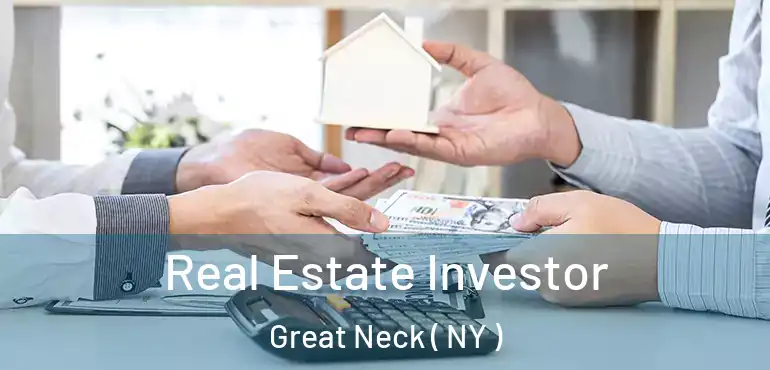  Real Estate Investor Great Neck ( NY )