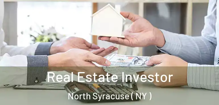  Real Estate Investor North Syracuse ( NY )