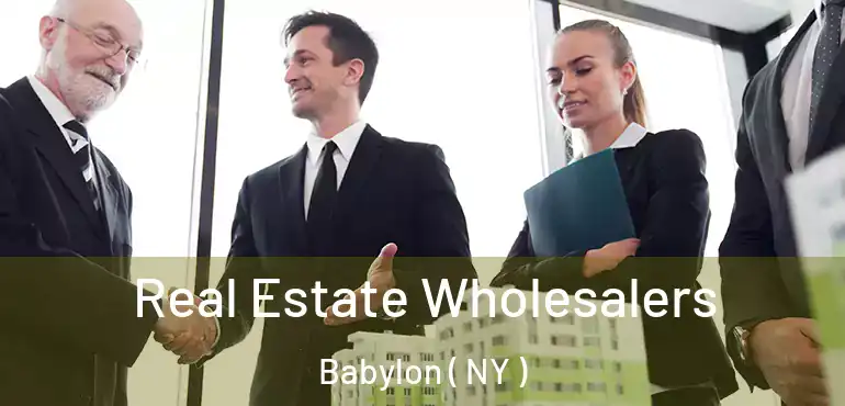 Real Estate Wholesalers Babylon ( NY )