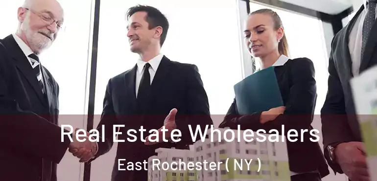 Real Estate Wholesalers East Rochester ( NY )