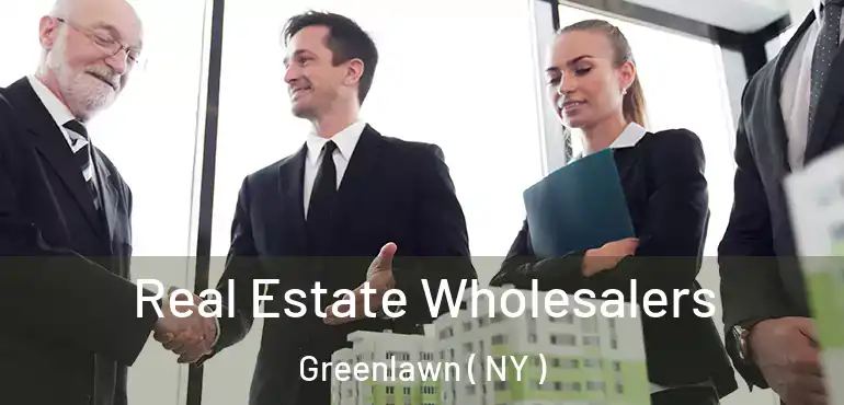  Real Estate Wholesalers Greenlawn ( NY )
