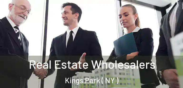  Real Estate Wholesalers Kings Park ( NY )