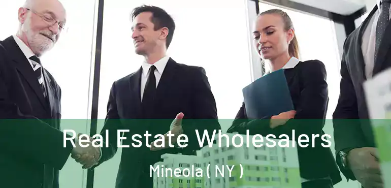  Real Estate Wholesalers Mineola ( NY )