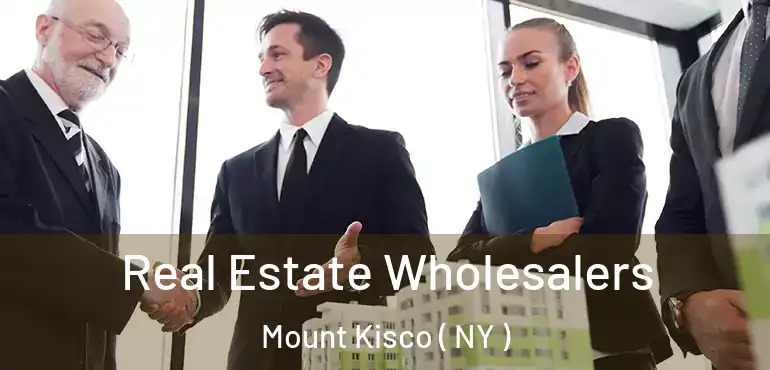  Real Estate Wholesalers Mount Kisco ( NY )