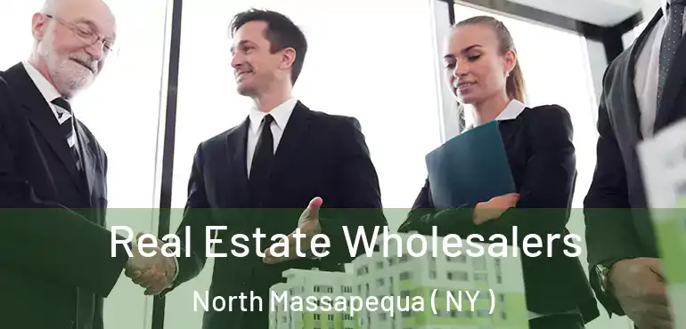  Real Estate Wholesalers North Massapequa ( NY )