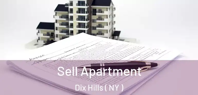  Sell Apartment Dix Hills ( NY )