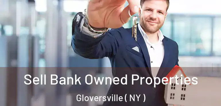  Sell Bank Owned Properties Gloversville ( NY )
