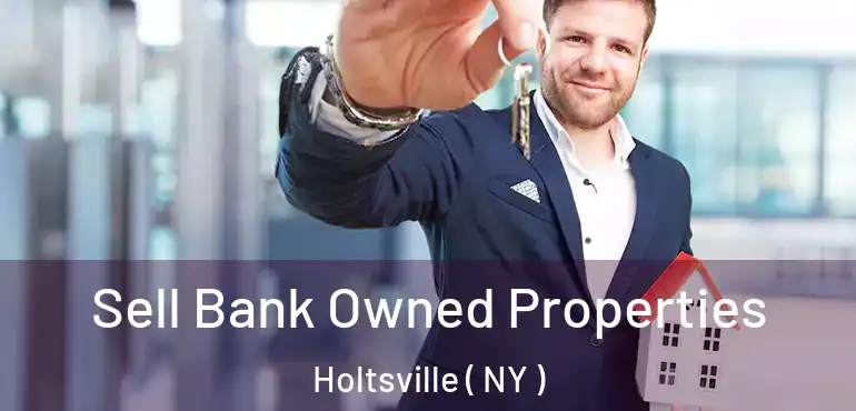  Sell Bank Owned Properties Holtsville ( NY )
