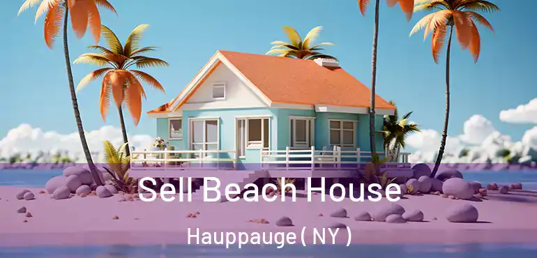  Sell Beach House Hauppauge ( NY )