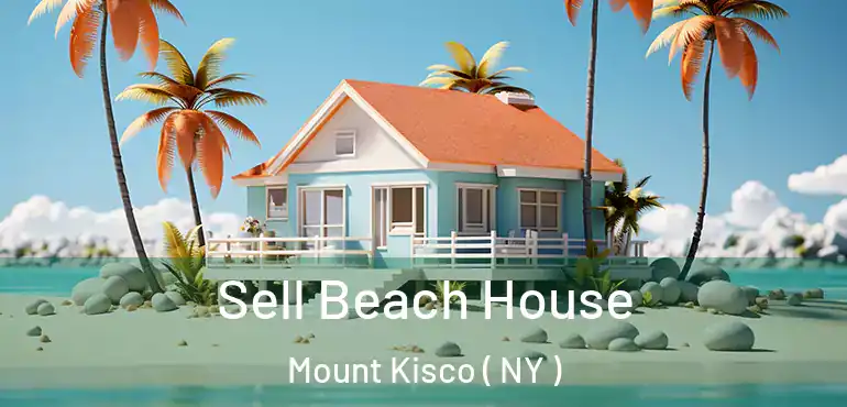  Sell Beach House Mount Kisco ( NY )