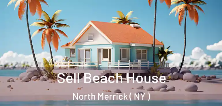  Sell Beach House North Merrick ( NY )