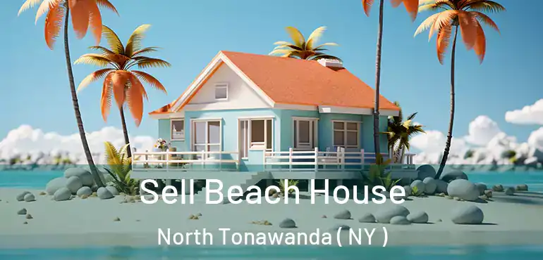  Sell Beach House North Tonawanda ( NY )