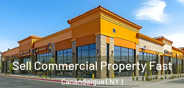  Sell Commercial Property Fast Canandaigua ( NY )