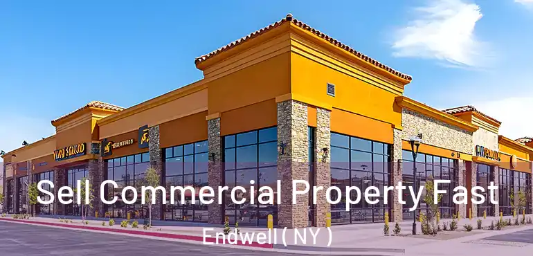  Sell Commercial Property Fast Endwell ( NY )