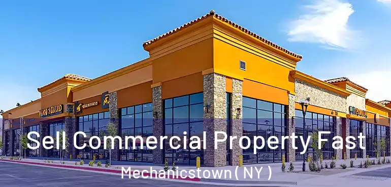  Sell Commercial Property Fast Mechanicstown ( NY )