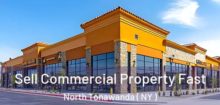  Sell Commercial Property Fast North Tonawanda ( NY )