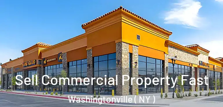  Sell Commercial Property Fast Washingtonville ( NY )