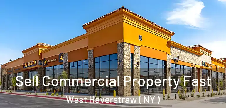  Sell Commercial Property Fast West Haverstraw ( NY )