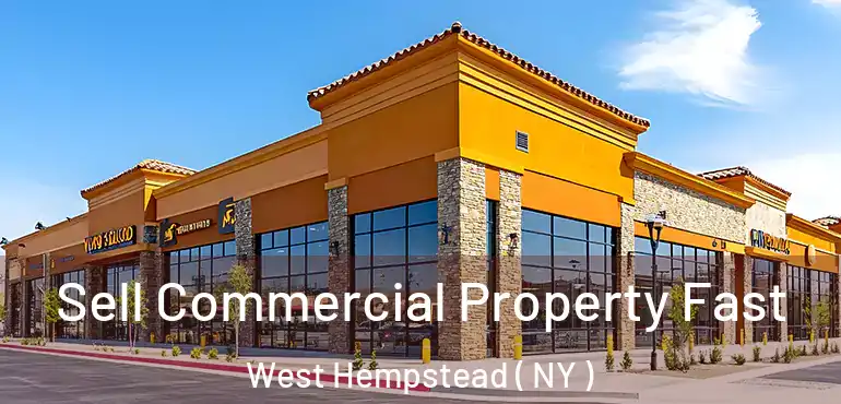 Sell Commercial Property Fast West Hempstead ( NY )