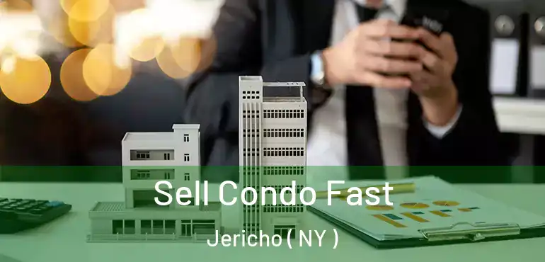  Sell Condo Fast Jericho ( NY )