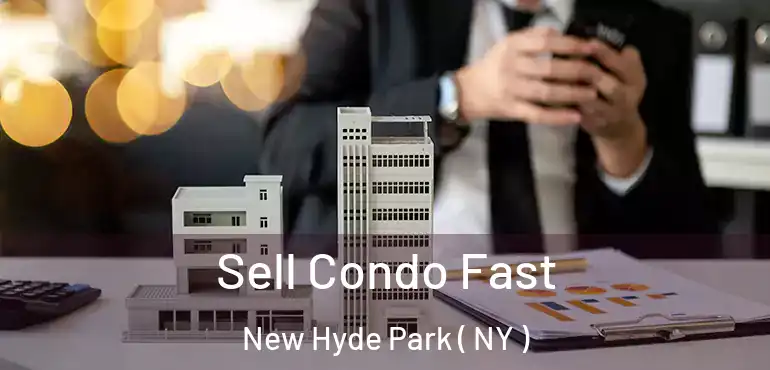  Sell Condo Fast New Hyde Park ( NY )