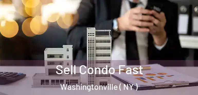  Sell Condo Fast Washingtonville ( NY )