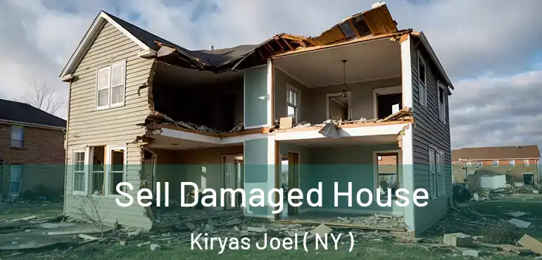  Sell Damaged House Kiryas Joel ( NY )