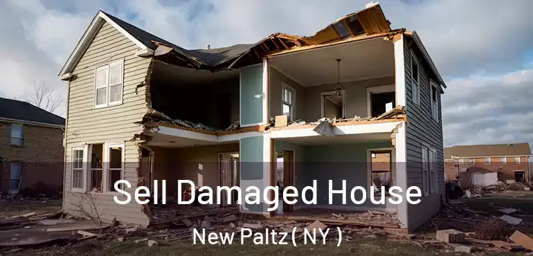  Sell Damaged House New Paltz ( NY )