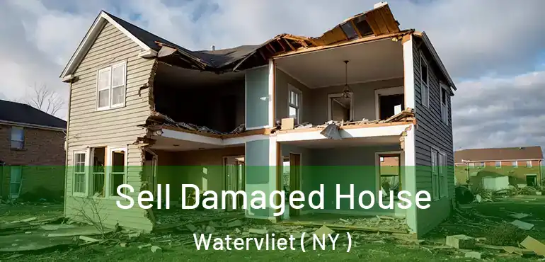  Sell Damaged House Watervliet ( NY )