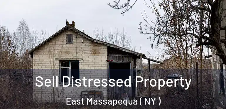 Sell Distressed Property East Massapequa ( NY )