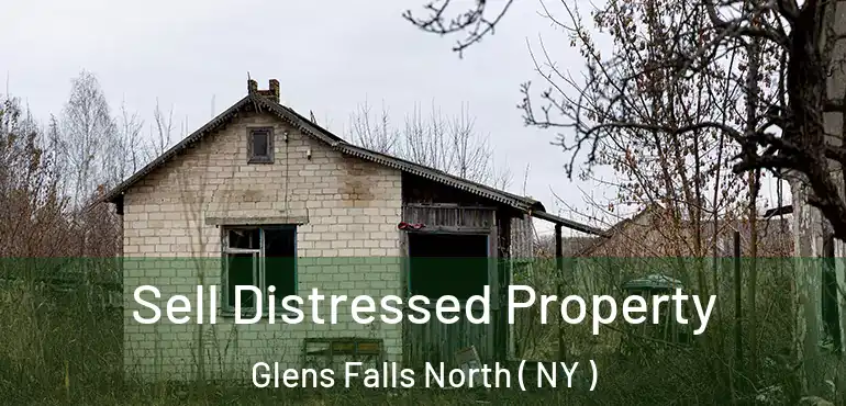  Sell Distressed Property Glens Falls North ( NY )
