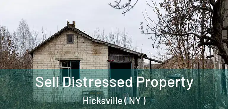  Sell Distressed Property Hicksville ( NY )