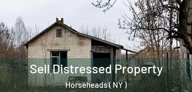 Sell Distressed Property Horseheads ( NY )