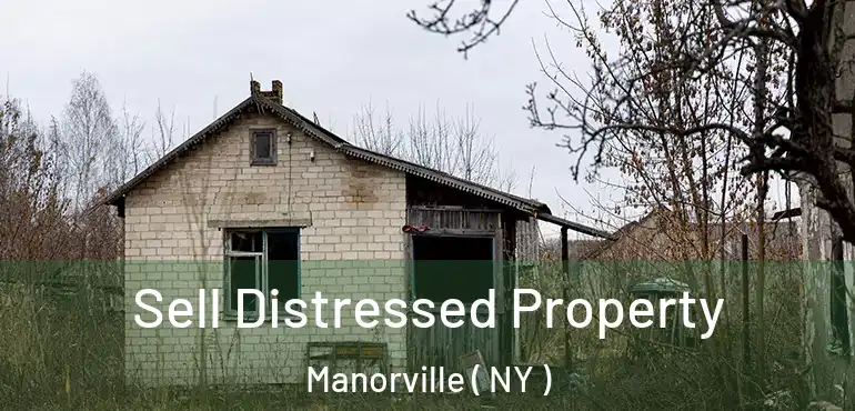  Sell Distressed Property Manorville ( NY )