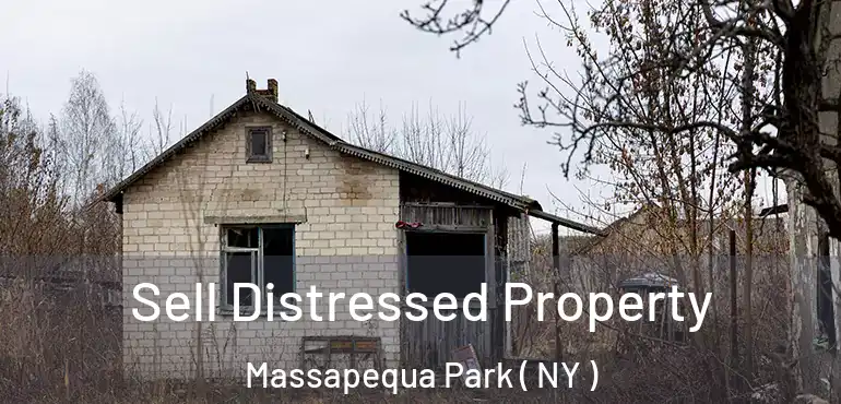  Sell Distressed Property Massapequa Park ( NY )
