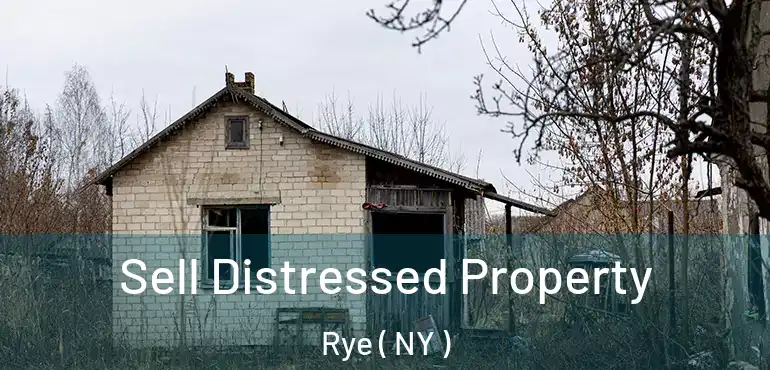  Sell Distressed Property Rye ( NY )