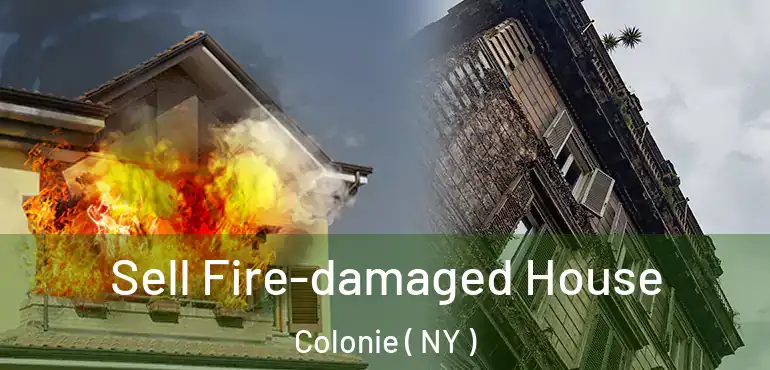  Sell Fire-damaged House Colonie ( NY )