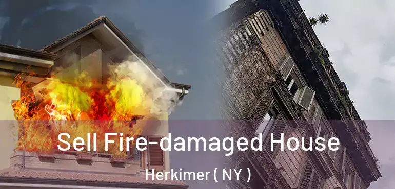  Sell Fire-damaged House Herkimer ( NY )