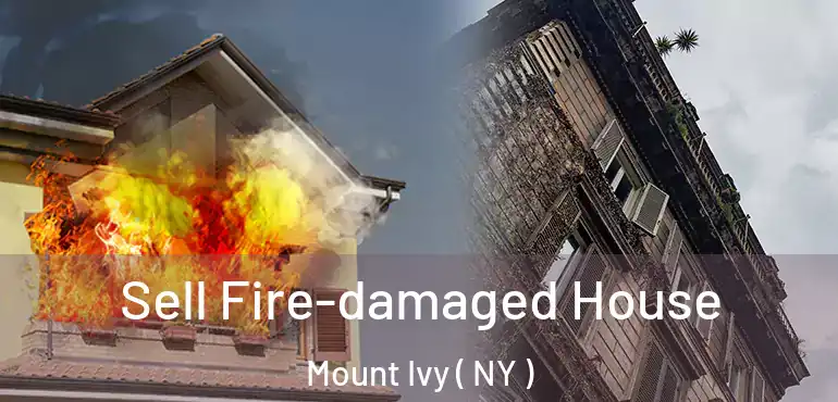  Sell Fire-damaged House Mount Ivy ( NY )