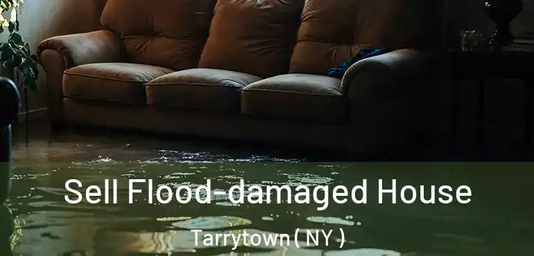  Sell Flood-damaged House Tarrytown ( NY )