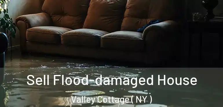  Sell Flood-damaged House Valley Cottage ( NY )