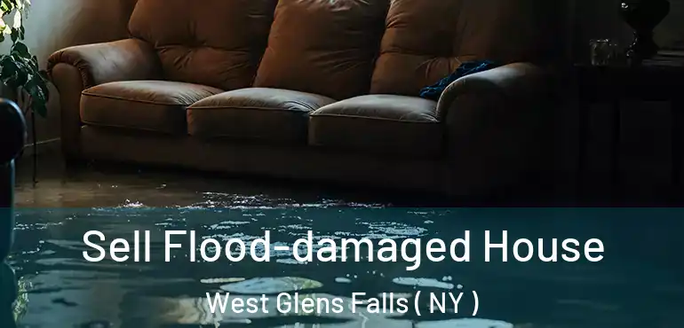  Sell Flood-damaged House West Glens Falls ( NY )