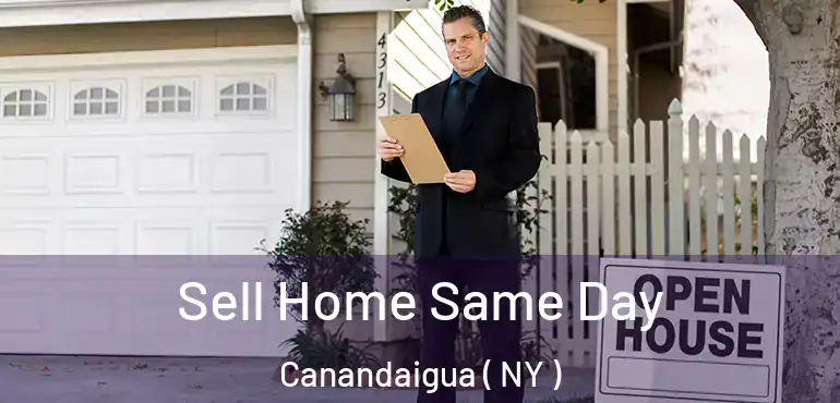  Sell Home Same Day Canandaigua ( NY )