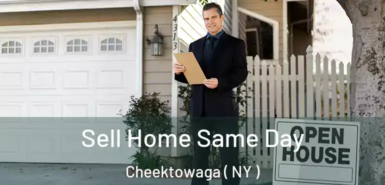  Sell Home Same Day Cheektowaga ( NY )