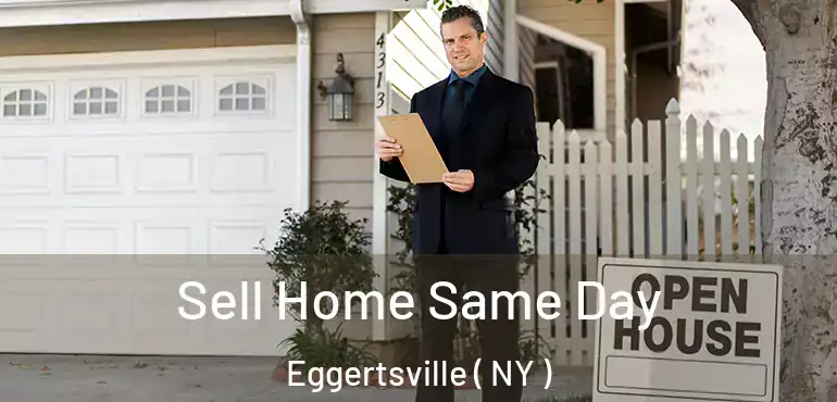  Sell Home Same Day Eggertsville ( NY )