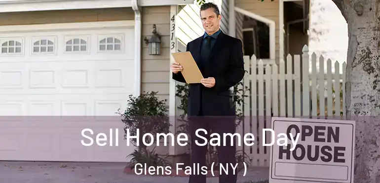  Sell Home Same Day Glens Falls ( NY )